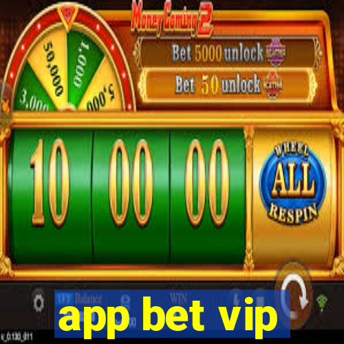 app bet vip