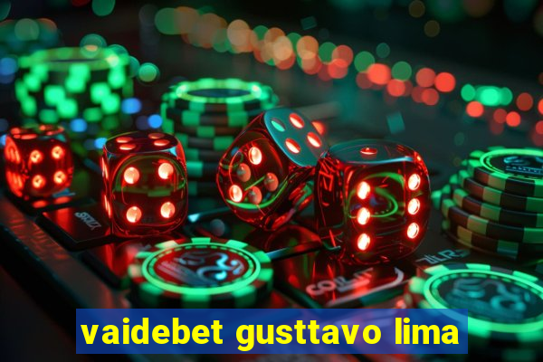 vaidebet gusttavo lima
