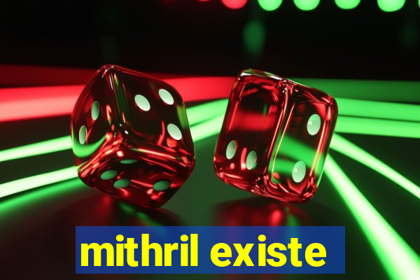 mithril existe