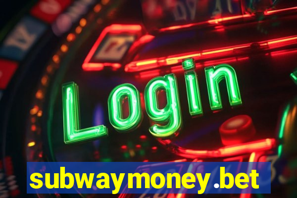 subwaymoney.bet