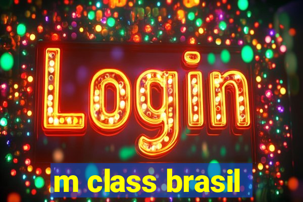 m class brasil
