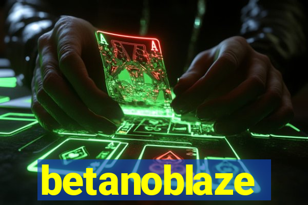 betanoblaze
