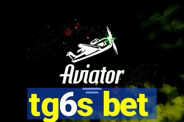 tg6s bet