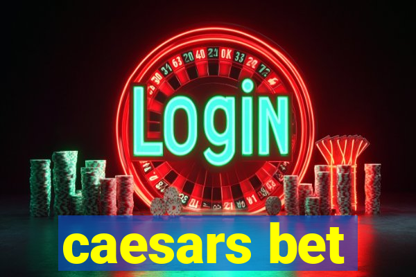 caesars bet