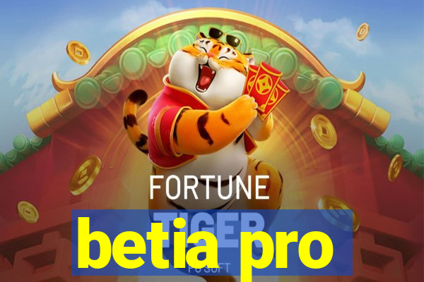 betia pro