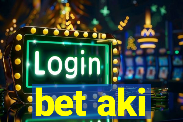 bet aki