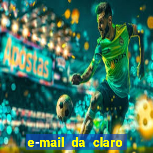 e-mail da claro para enviar comprovante de pagamento