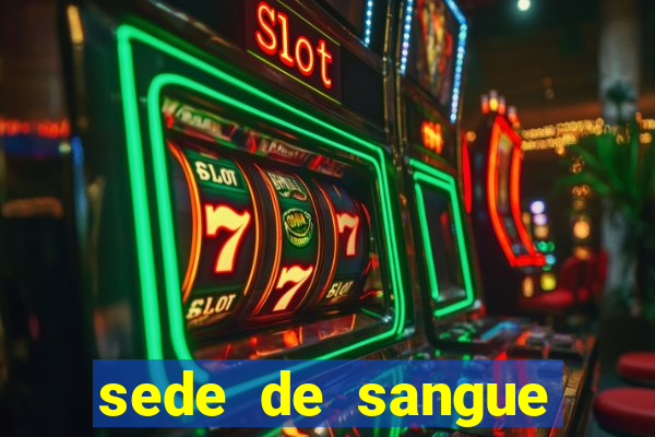 sede de sangue (2009 assistir online)