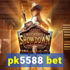 pk5588 bet