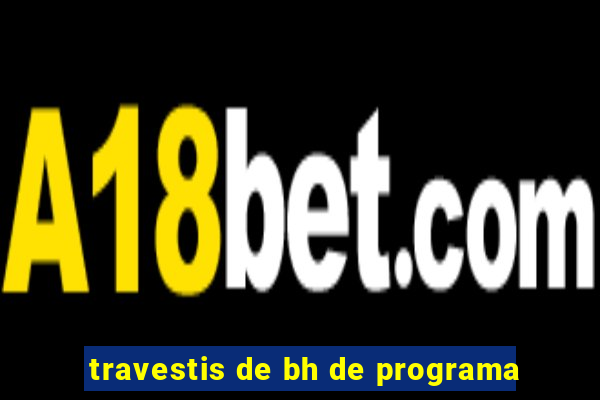 travestis de bh de programa