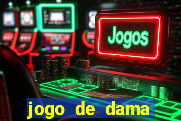 jogo de dama valendo dinheiro