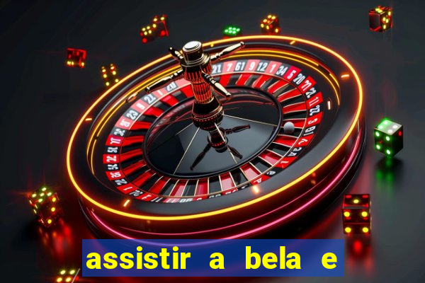 assistir a bela e a fera 2014