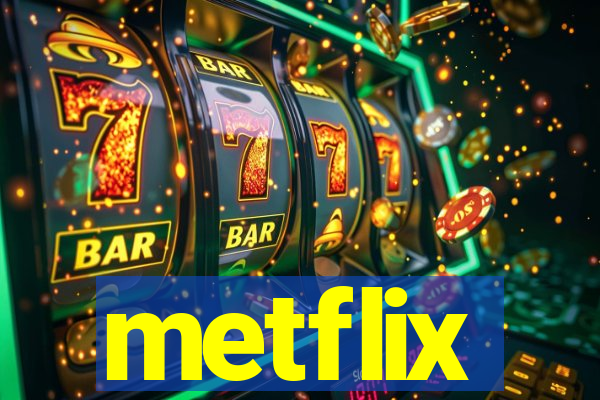 metflix