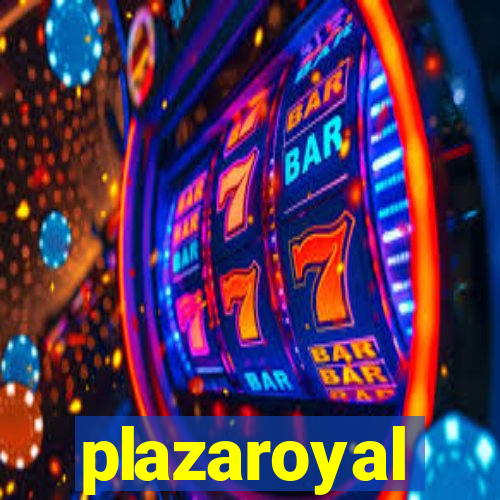 plazaroyal