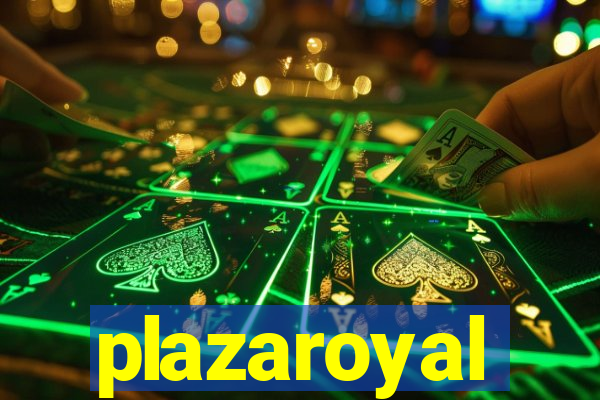 plazaroyal