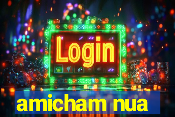 amicham nua