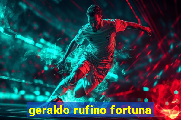 geraldo rufino fortuna