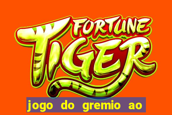 jogo do gremio ao vivo hd
