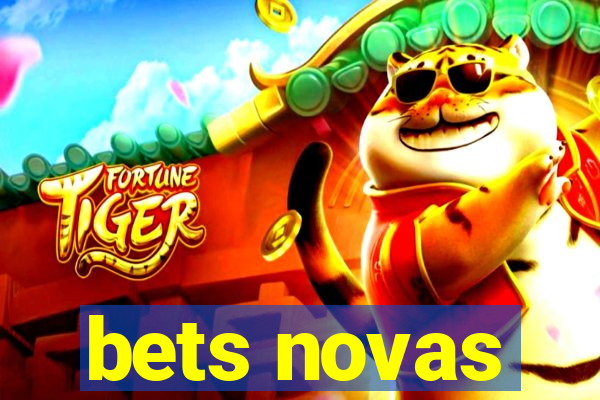 bets novas