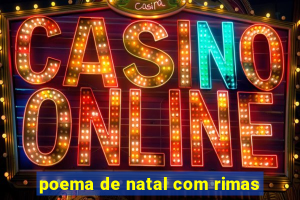 poema de natal com rimas