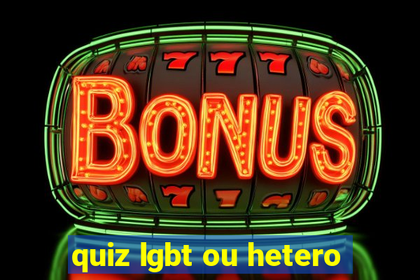 quiz lgbt ou hetero