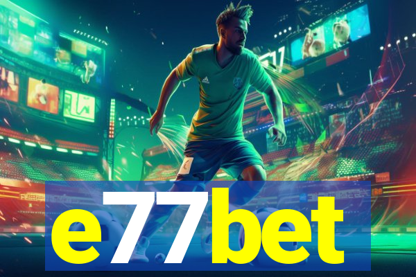 e77bet