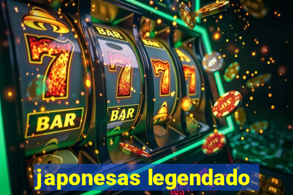 japonesas legendado