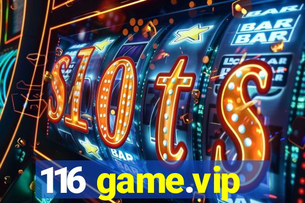 116 game.vip