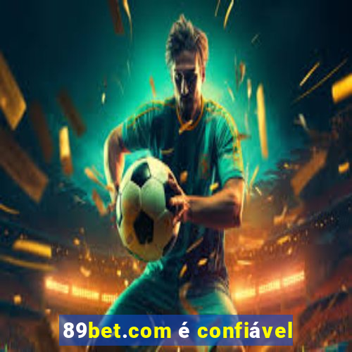 89bet.com é confiável