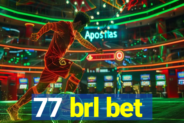 77 brl bet