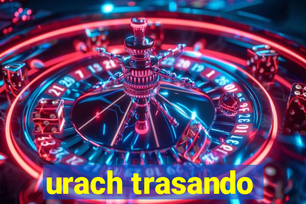 urach trasando