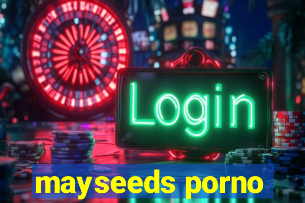 mayseeds porno