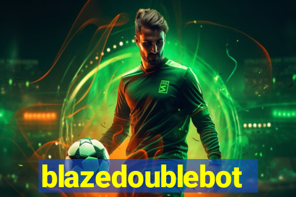 blazedoublebot