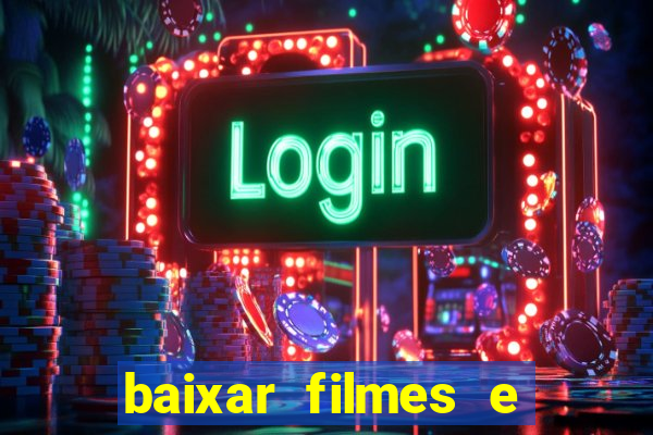 baixar filmes e series em mp4