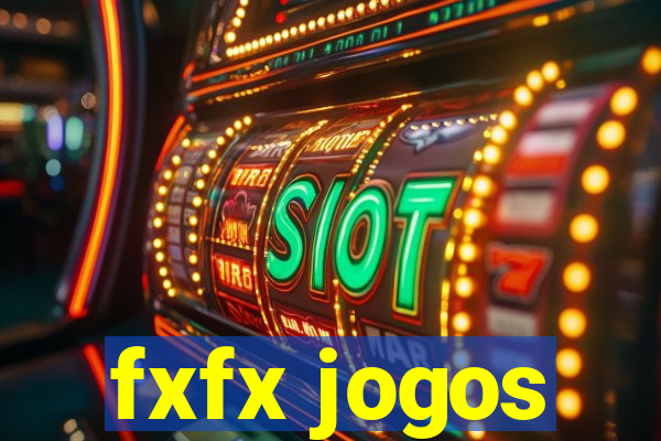 fxfx jogos