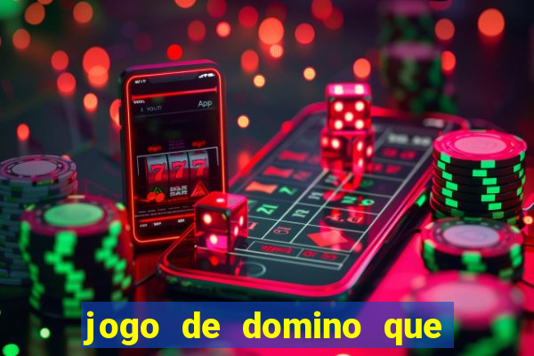 jogo de domino que ganha dinheiro