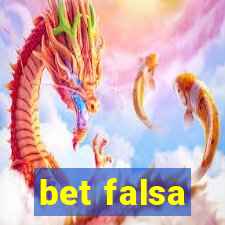 bet falsa