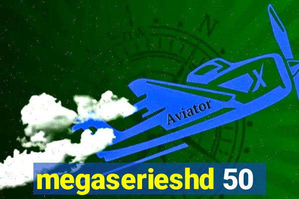 megaserieshd 50