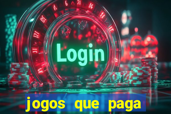 jogos que paga dinheiro sem depositar