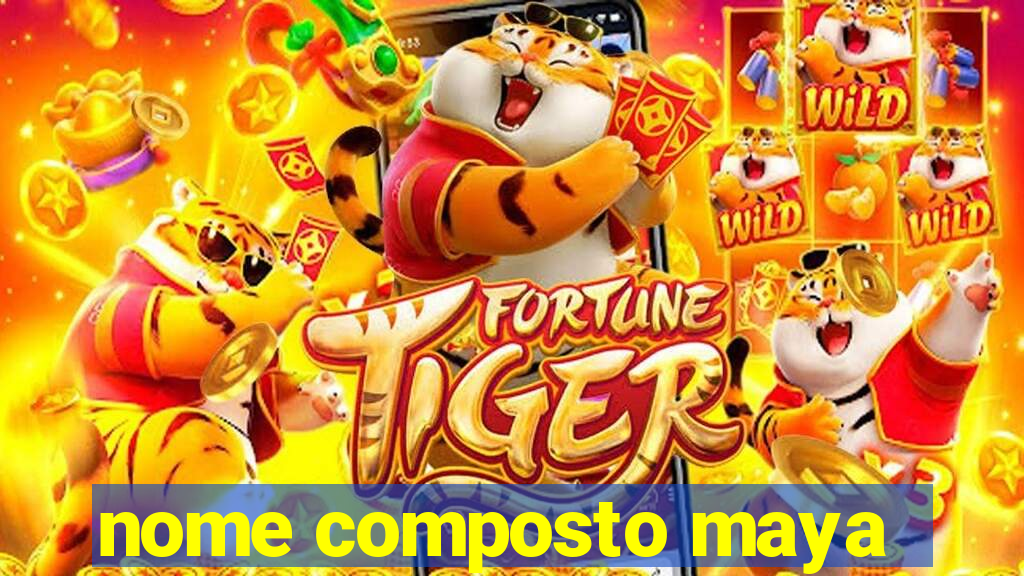 nome composto maya
