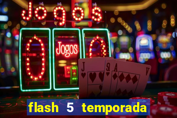 flash 5 temporada ep 9 continua em arrow