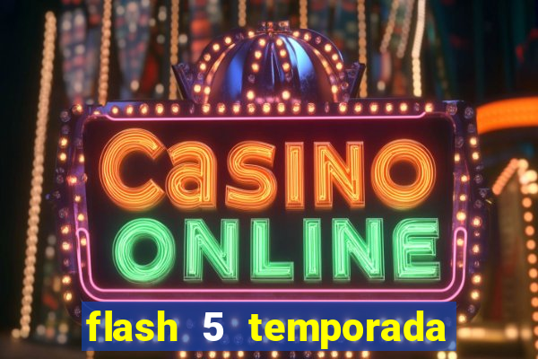 flash 5 temporada ep 9 continua em arrow