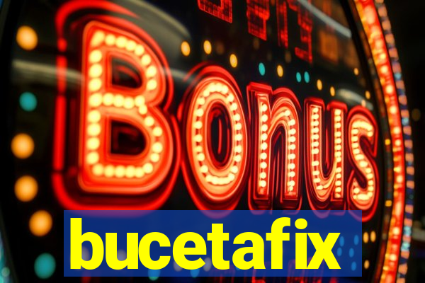 bucetafix