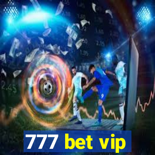 777 bet vip