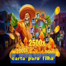 carta para filha em retiro