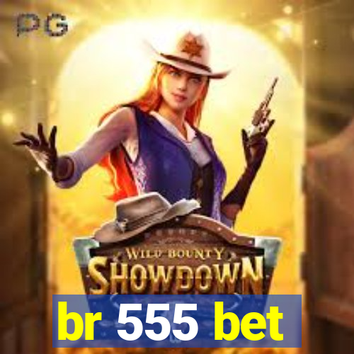 br 555 bet