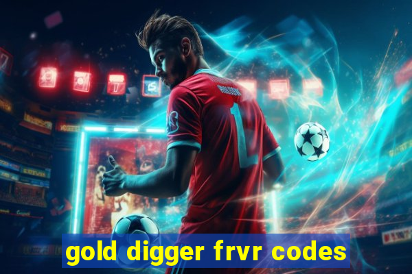 gold digger frvr codes
