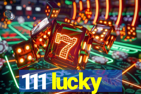 111 lucky