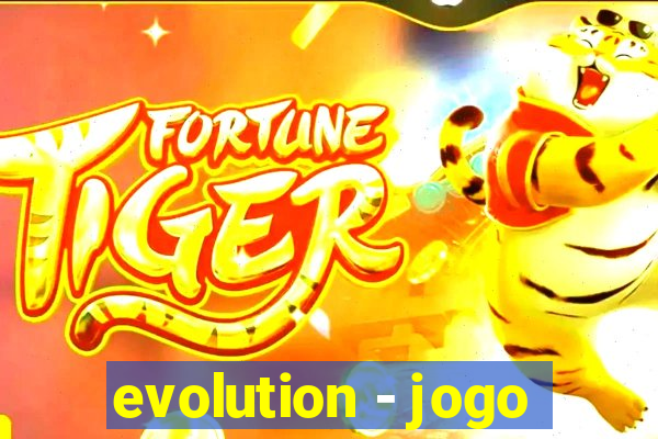 evolution - jogo