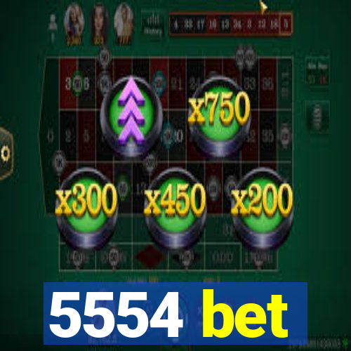 5554 bet